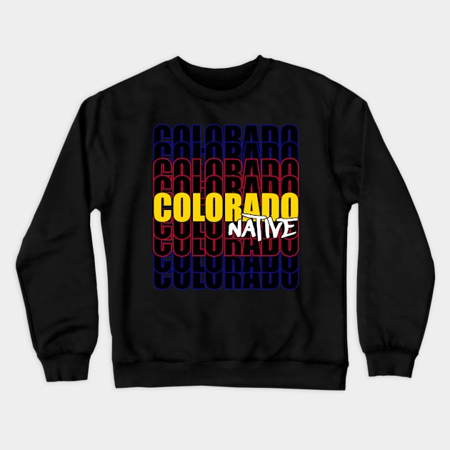 Colorado Native Typography State Flag Crewneck Sweatshirt by That5280Lady